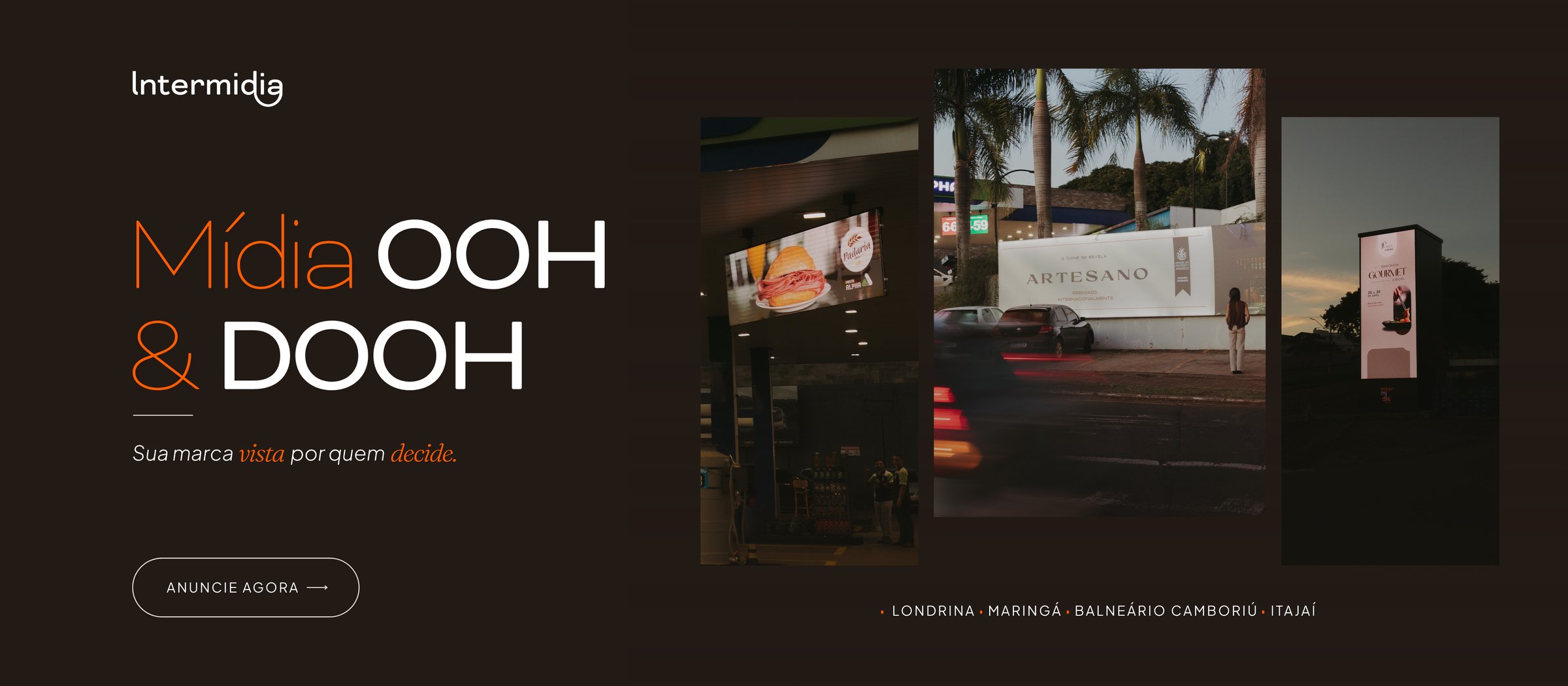 Mídia OOH e DOOH — Sua marca vista por quem decide. Pontos estratégicos em Londrina, Maringá, Balneário Camboriú e Itajaí.